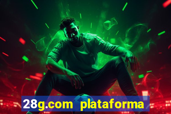 28g.com plataforma de jogos